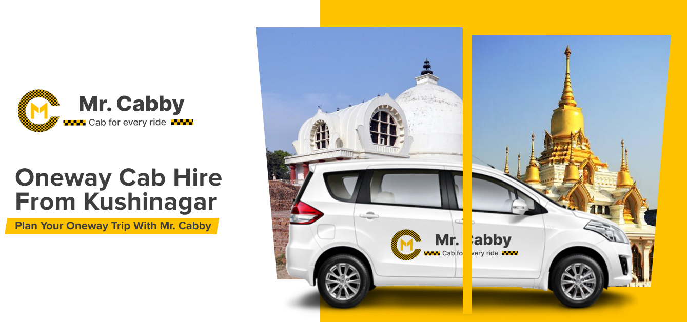 Book Oneway cab hire in Kushinagar